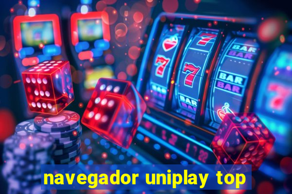 navegador uniplay top